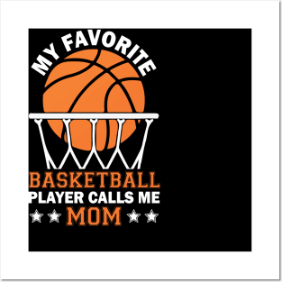 My favorite basketball player calls me Mom Posters and Art